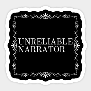 Unreliable Narrator Sticker